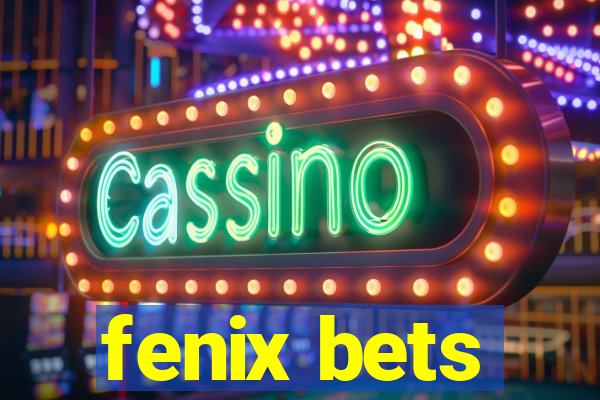 fenix bets